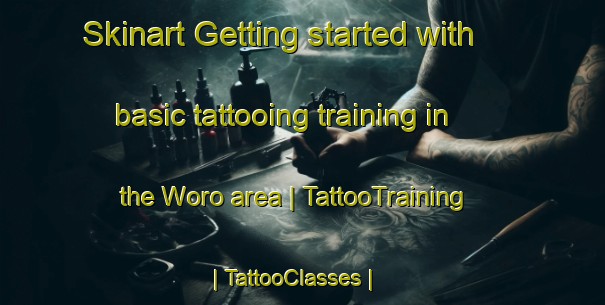 Skinart Getting started with basic tattooing training in the Woro area | TattooTraining | TattooClasses | SkinartTraining-Papua New Guinea